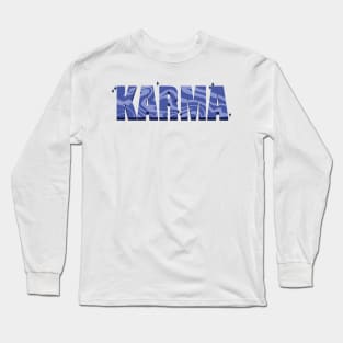 Karma’s On Your Scent Like A Bounty Hunter Long Sleeve T-Shirt